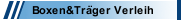 Boxen&Träger Verleih