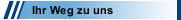 Ihr Weg zu uns